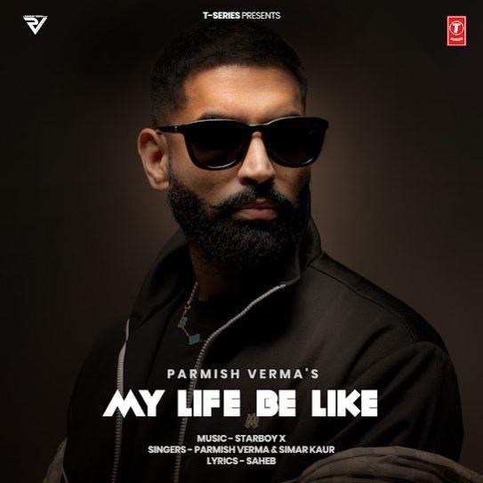 My Life Be Like Parmish Verma Mp3 Song Download Djjohal